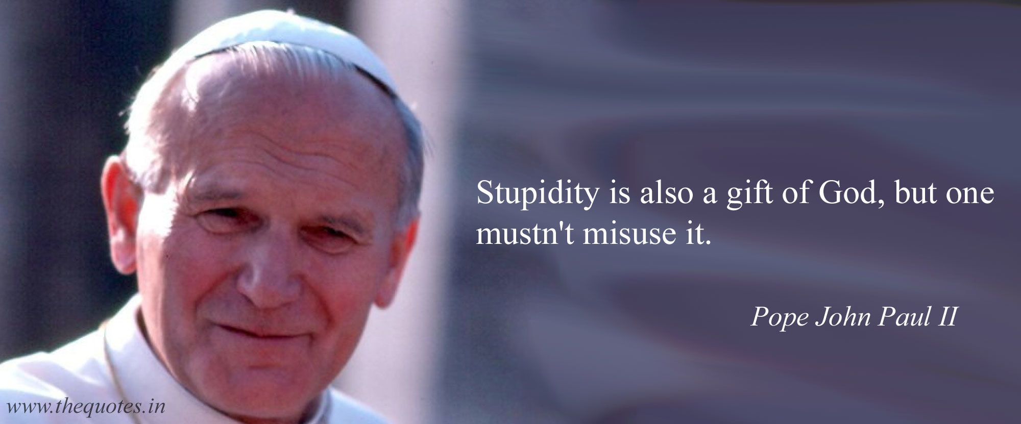 Click image for larger version  Name:	Pope-John-Paul-II-Quotes-4.jpg Views:	1 Size:	142,3 kB ID:	1731906