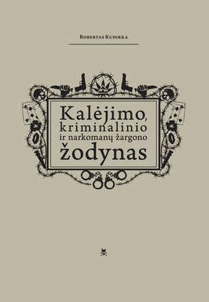 Click image for larger version

Name:	Kalejimo-kriminalinio-ir-narkomanu-zargono-zodynas_large.jpg
Views:	743
Size:	29,2 kB
ID:	1834601